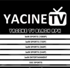 تحميل ياسين تيفي بلاك للاندرويد Yacine TV BLACK.V4.0.APK.2026 اخر اصدار 1